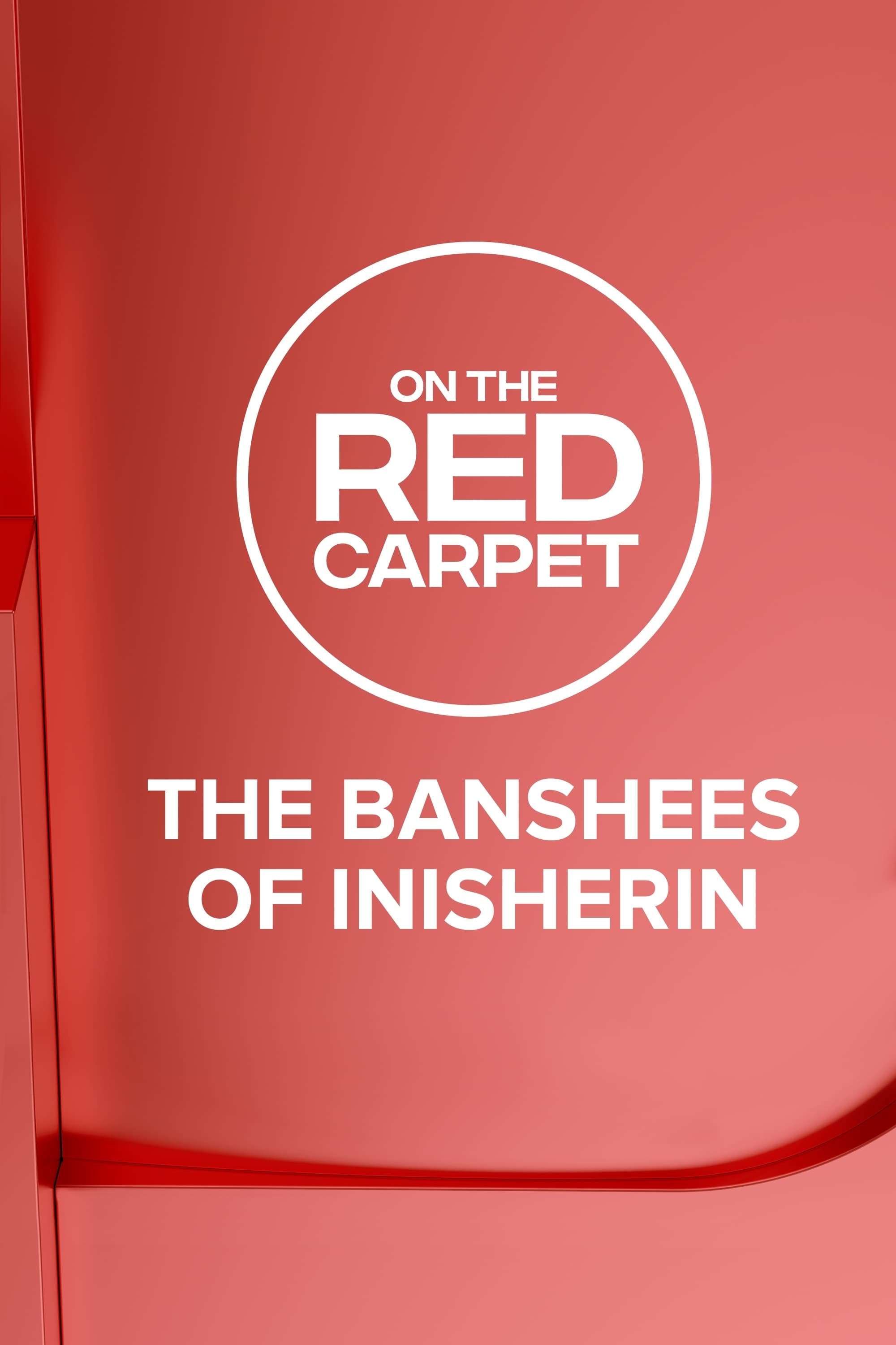 Постер On the Red Carpet Presents: The Banshees of Inisherin